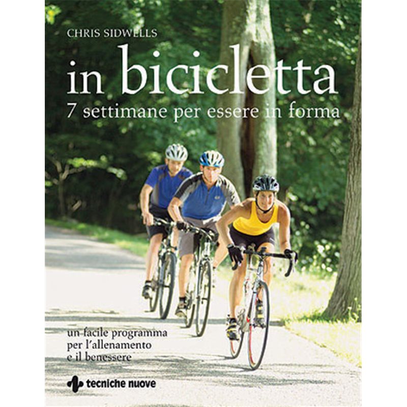 In bicicletta - 7 settimane per essere in forma